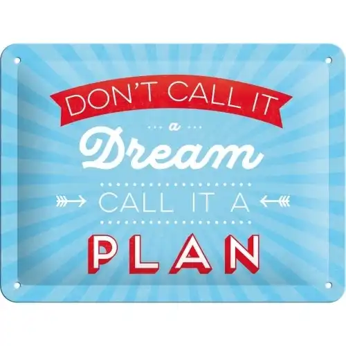 Nostalgic Art 15x20cm Small Wall Hanging Metal Sign Don't Call it a Dream Decor