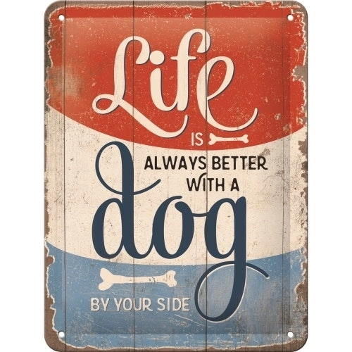 Nostalgic Art 15x20cm Small Wall Hanging Metal Sign Life is Better with a Dog