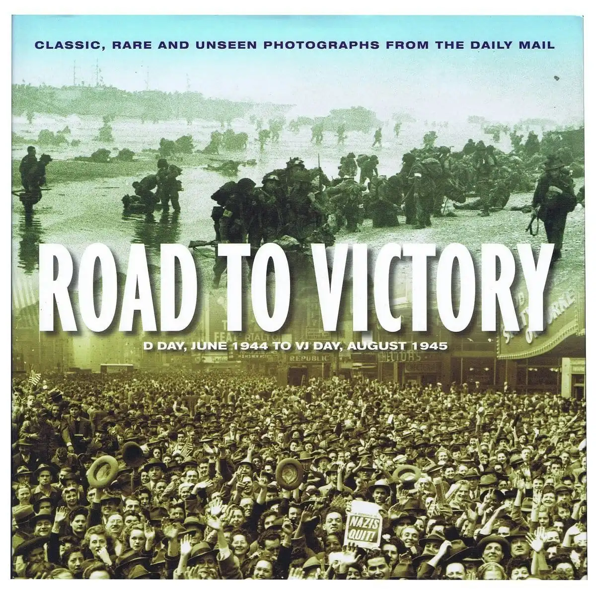 Promotional Road To Victory D Day, June 1944 To Vj Day, August 1945