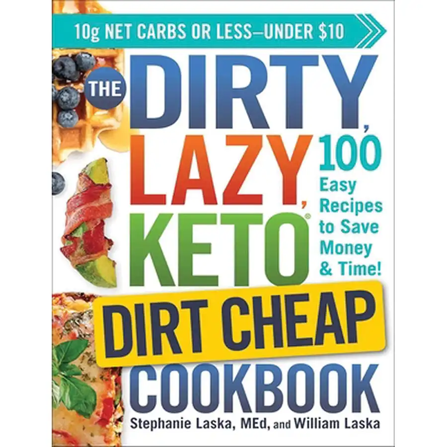 The Dirty Lazy Keto Dirt Cheap Cookbook- Book