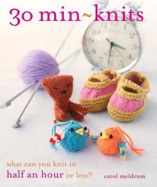 30 Min-Knits by Carol Meldrum