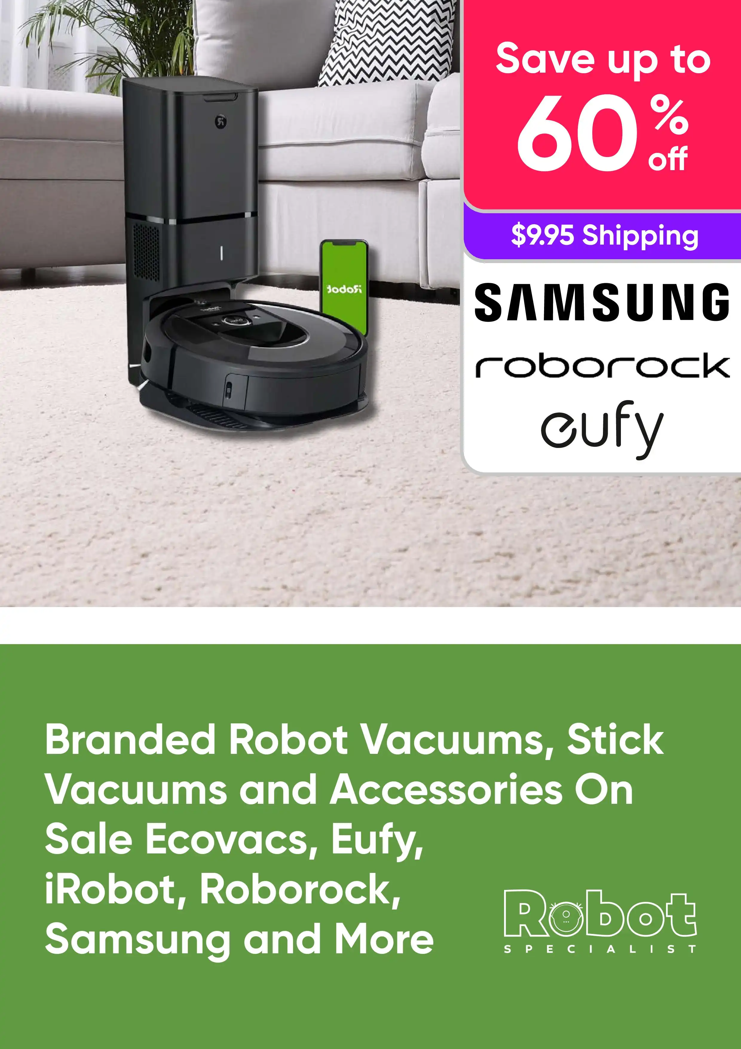 Branded Robot Vacuums, Stick Vacuums and Accessories On Sale - Save up to 60% off