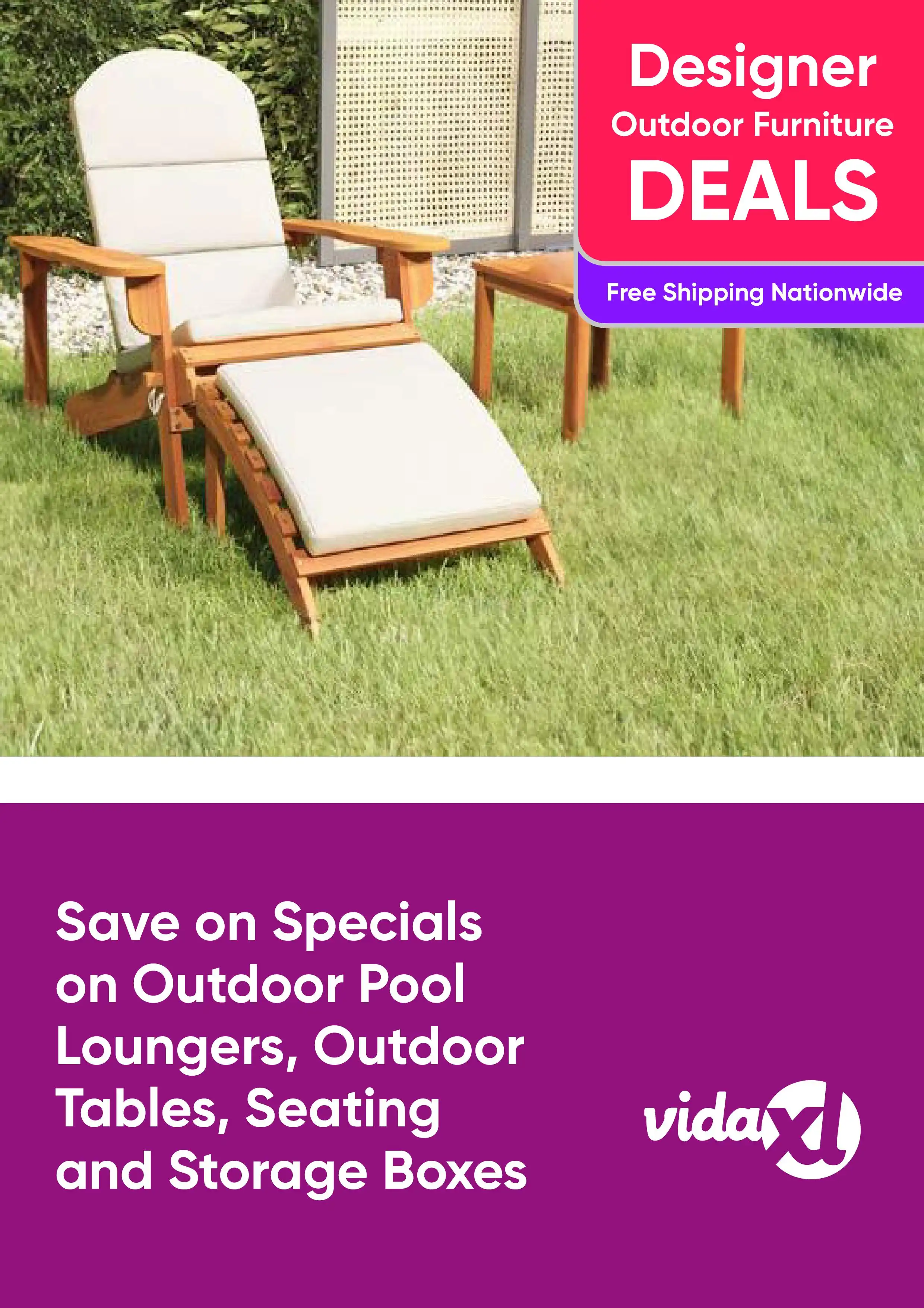 Save on Specials on Outdoor Pool Loungers, Outdoor Tables, Seating and Storage Boxes