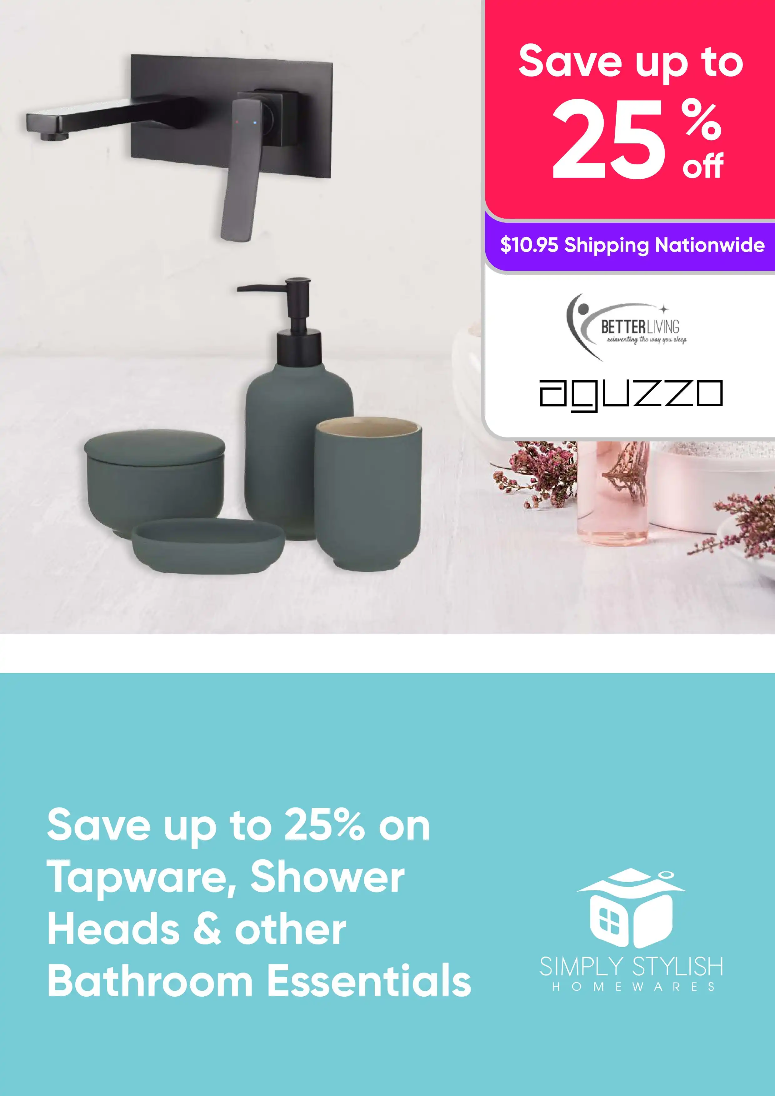 Save up to 25% on Tapware, Shower Heads & other Bathroom Essentials