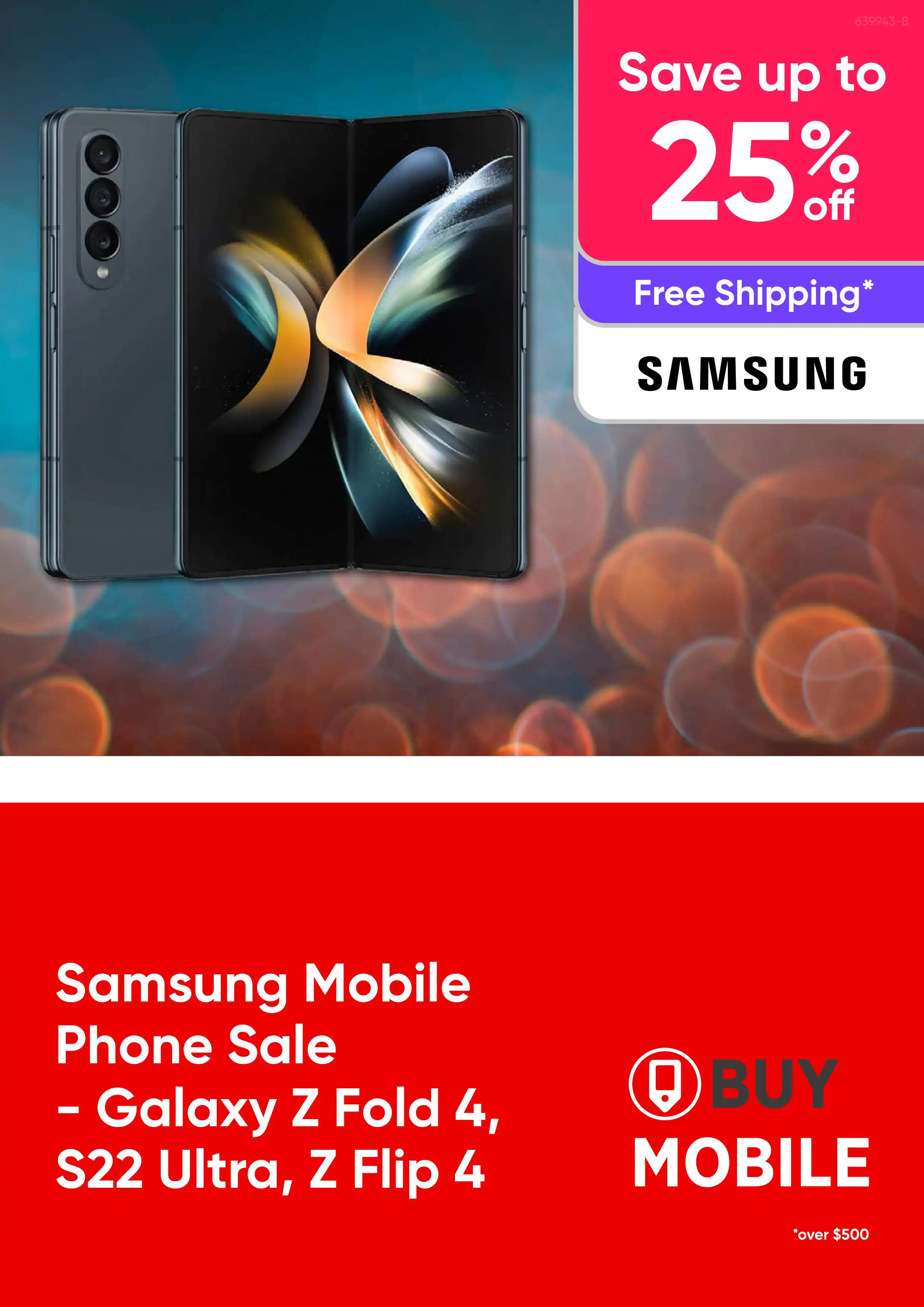 Up to 25% Off Samsung Mobile Phones - Galaxy Z Fold4, S22 Ultra, Z Flip 4